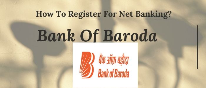 Bank Of Baroda Net Banking Register