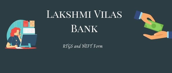 Latest Lakshmi Vilas Bank RTGS NEFT Form PDF