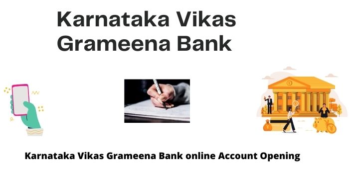 Karnataka Vikas Grameena Bank online Account Opening