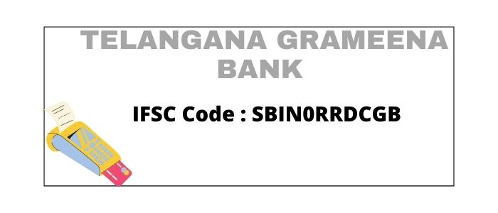 Telangana Grameena Bank IFSC Code SBIN0RRDCGB