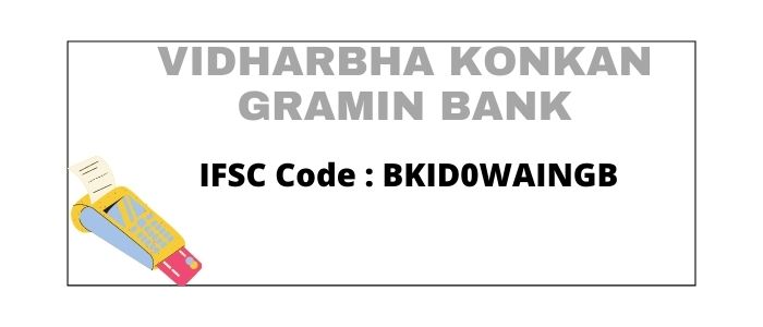 Vidharbha Konkan Gramin Bank IFSC Code BKID0WAINGB