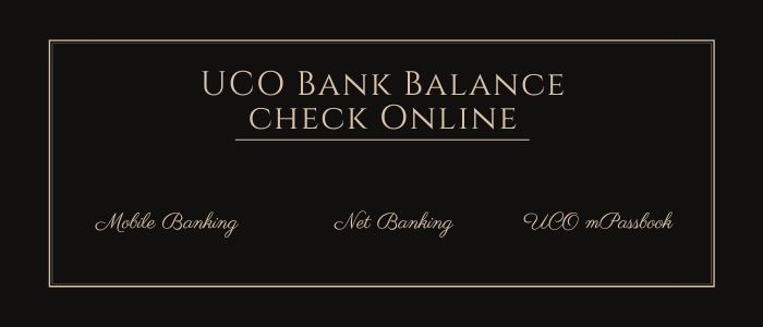 UCO Bank Balance check Online